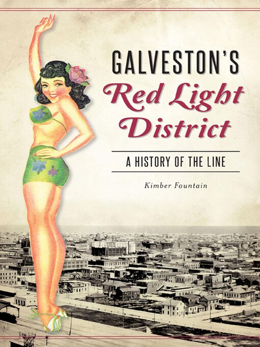Title details for Galveston's Red Light District by Kimber Fountain - Available